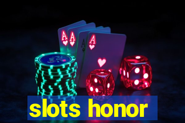 slots honor